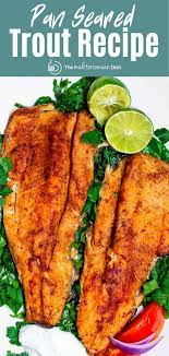 For The Ultimate Fish Fry Try This Easy Flavor Packed Trout Recipe Trout Fillet Coated In A Medite Trout Recipes Fish Dishes Recipes Pan Seared Trout Recipe