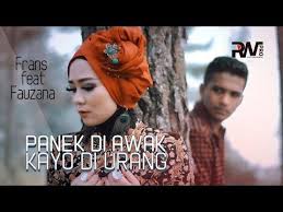 Lagu Minang Terbaru 2020 Frans Feat Fauzana Panek Diawak Kayo Diurang Official Music Video Mv Youtube Lirik Lagu Lagu Lirik
