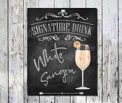White Sangria Signature Drink Wedding Sign Printables Etsy Signature Wedding Drinks Sign Signature Drinks Sign Signature Drinks