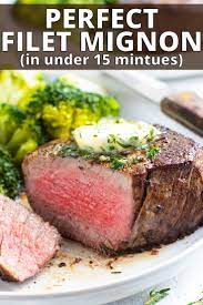 How To Perfectly Cook A Filet Mignon Evolving Table Recipe Filet Mignon Recipes Best Filet Mignon Recipe Fillet Mignon Recipes