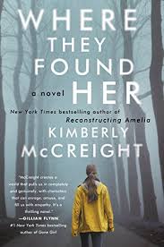 Amazon Com Where They Found Her A Novel Ebook Mccreight Kimberly Kindle Store In 2020 Books Books To Read Good Books