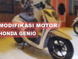 Come closer peek the champion of autoblackthrough 2010. a honda genio amended without again showing its original form again and. 2019 Modifikasi Motor Genio Terbaik Ala Cafe Racer Terbaru Otomotifo