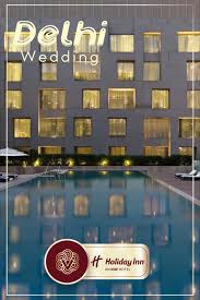Holidayinn Holidayinnexpress Aerocitydelhi Dwarkaexpressway Aerocitydelhi Royaltaj Tajmahal Newdelhi Lalithotel In 2020 Delhi Wedding Holiday Inn Hotel Wedding