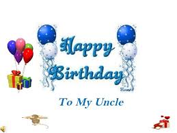 Birthday Message For My Uncle In Heaven Happy Birthday To My Uncle Happy Birthday Uncle Uncle Birthday Happy Birthday Wishes