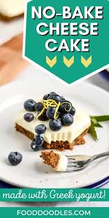 Greek Yogurt Cheesecake No Bake And Without Gelatin Food Doodles Greek Yogurt Recipes Dessert Yogurt Dessert Recipes Healthy Greek Yogurt Cheesecake