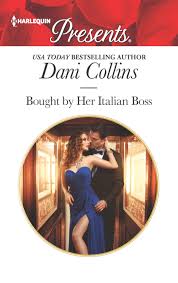 Once upon a time there was a dark tale set in a small community somewhere in the world. Bought By Her Italian Boss Dani Collins Sexy Witty Vibrant Romance