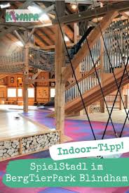 Der Bergtierpark Blindham Bei Aying Ist Ein Schones Ausflugsziel Fur Die Ganze Familie Es Gibt Einen Grossen In Indoor Spielplatz Ausflug Ausflugsziele Munchen