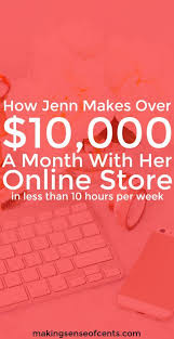 How To Start An Online Store How Jenn Makes Over 10 000 A Month Start Up Business Business Tips E Commerce Business