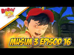Boboiboy Musim 3 Episod 16 Bahaya Boboiboy Api Youtube Episodes Anime Lullabies