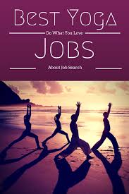 Top 10 Best Yoga Jobs Yoga Jobs Best Yoga Regular Exercise