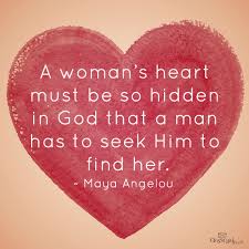 A Woman S Heart Must Be So Hidden Maya Angelou Quote Love Maya Angelou Love Quotes Maya Angelou Quotes Love Quotes For Her