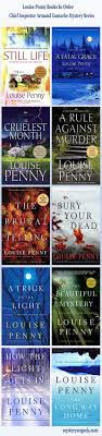 Louis Penny List Of Books In Order Chief Inspector Armand Gamache Crime Mystery Series Louise Penny Books Louise Penny Books