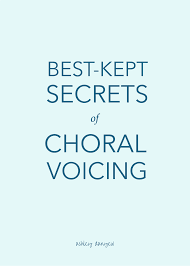 Best Kept Secrets Of Choral Voicing Ashley Danyew