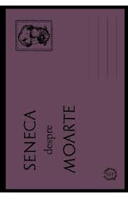 Clasicii filosofiei universale an aparitie: Seneca Despre Prietenie Seneca Cel Mai Mic PreÈ› Recenzie Rezumat CÄƒrÈ›i Seneca