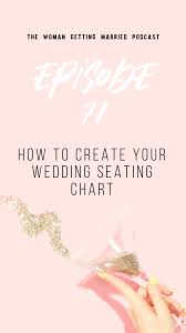 how to create your wedding seating chart woman getting married