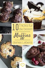Muffins Backen So Gelingen Sie Im Handumdrehen Muffins Backen Bestes Muffin Rezept Backen