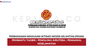 Menteri besar kelantan merupakan pengerusi lembaga pengarah pkink…. Jawatan Kosong Terkini Perbadanan Kemajuan Iktisad Negeri Kelantan Pkink Pembantu Tadbir Penolong Jurutera Pengawal Keselamatan Kerja Kosong Kerajaan Swasta
