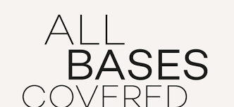 Cover all bases, cover your bases, cover all the bases v exprverbal expression: Space Nk We Ve Got All Bases Covered Milled