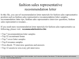 A job fair is an opportunity for job seekers to meet several potential employers in one place, all of whom are looking to hire. Fashion Sales Representative Recommendation Letter