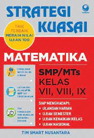 Pustaka materi adalah website dengan informasi pendidikan untuk siswa dan guru dalam bentuk materi pelajaran, buku sekolah elektronik (bse) yang dapat. Jual Buku Strategi Kuasai Matematika Smp Kelas 7 8 9 Oleh Tim Smart Nusantara Gramedia Digital Indonesia