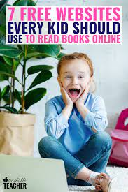 Designed by speech pathologists for teachers. 7 Free Online Books For Kids Websites Every Kid Should Use To Read