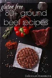 80 Gluten Free Ground Beef Recipes Delicious Obsessions Real Food Gluten Free Paleo Recipes Natural Living Info Gluten Free Ground Beef Recipes Beef Recipes Ground Beef Recipes