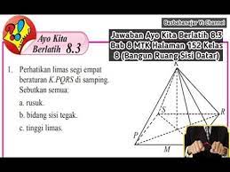 Buku siswa ini disusun dan ditelaah oleh berbagai pihak di bawah koordinasi kementerian pendidikan dan kebudayaan, dan dipergunakan. Jawaban Ayo Kita Berlatih 8 3 Bab 8 Mtk Halaman 152 Kelas 8 Bangun Ruang Sisi Datar Youtube