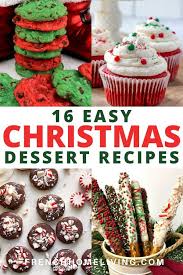 16 Easy Christmas Desserts Easy Holiday Recipes 2019 Christmas Desserts Easy Holiday Recipes Christmas Easy Dessert Recipes Christmas