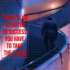 Are those who accomplish much, work hard and hard? Success Quote No 3 Success Quotes Success Take The Stairs