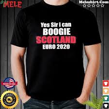132 sold 132 sold 132 sold. Official Yes Sir I Can Boogie Scotland Football T Shirt Hoodie Sweater Long Sleeve And Tank Top