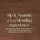 Sip & Nourish: a tea blending experience with SBP. - 136 E Main St Event Image