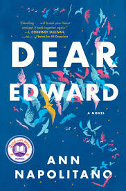 The novel, based on the hit broadway show, was a new york times bestseller. Dear Edward By Ann Napolitano 9781984854803 Penguinrandomhouse Com Books