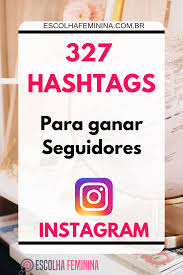 Quantos Seguidores é Preciso Para Ganhar Dinheiro No Instagram Hashtags Para Instagram O Que Sao E Como Utiliza Las Mais Relacao Com 327 Hashtags Dicas De Blog Marketing De Relacionamento Marketing De Midia Social