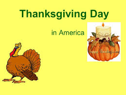 In the united states, thanksgiving is always celebrated on the 4th thursday in november. Thanksgiving Day In America Thanksgiving Day Is One Of The Most Important American Holidays Americans Celebrate Thanksgiving Day In The Fall It Is Ppt Download