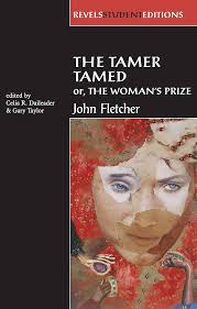 The Tamer Tamed; or, the Woman's Prize : Daileader, Celia, Taylor, Gary:  Amazon.sg: Books