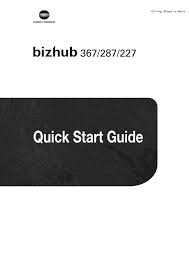 Konica minolta will send you information on news, offers, and industry insights. Konica Minolta Bizhub 367 Quick Start Manual Pdf Download Manualslib