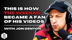 Jon Denton Explains How He Met The Weeknd