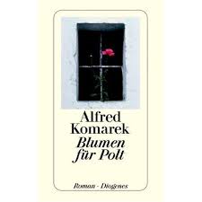 Komarek exclusive cantilevered briquetting machines. Alfred Komarek Blumen Fur Polt Rezensionen Im Literaturblog