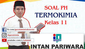 Soal Termokimia Kimia Kelas 11 Pilgan Intan Pariwara 2020 Pdf