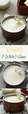 Kitchen Basics A Simple Bechamel Sauce White Sauce Recipe Recipe Bechamel Sauce Recipes Food