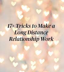 17 Tricks To Make A Long Distance Relationship Work Communication Is Key Long Distance Relationship Distance Relationship Long Distance Relationship Advice