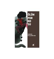 Ölüm Pornosu - Chuck Palahniuk