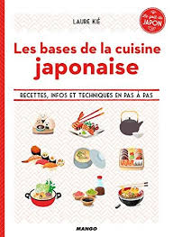 Telecharger Les Bases De La Cuisine Japonaise Le Gout Du Japon Pdf Par Laure Kie Telecharger Votre Fichier Ebook Maintenant