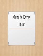 Dijadikan pengetahuan dasar untuk penyelidikan ilmiah. Ppt 3 Karya Ilmiah Kelas Xi Pptx Menulis Karya Ilmiah Pengertian Karya Tulis Ilmiah Hasil Kerja Menulis Yang Membahas Masalah Masalah Tertentu Course Hero