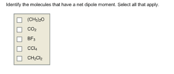 Identify The Molecules That Have A Net Dipole Moment Chegg Com