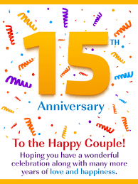 Wishing you health, love, wealth, happiness and just everything your heart desires. Love Happiness Happy 15th Milestone Anniversary Card For Couple Birthday Greeting Cards By Davia