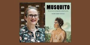Naomi Parry Duncan - Writing the Life of Musquito