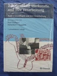 Zahnärztliche Werkstoffe und ihre Verarbeitung Band 1 Grundlagen und  Verarbeitung (Gebundene Ausgabe) von Karl Eichner (Autor), Heinrich F.  Kappert Zahnheilkunde Zahnmedizin Das unter der Herausgeberschaft von Karl  Eichner eingeführte Lehrbuch wurde von