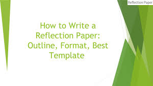 A reflection paper is a very common type of paper among college students. How To Write A Reflection Paper Outline Format Best Template By Reflection Paper Issuu
