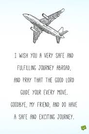 Pin By Ansaf Kunjathur On Trust Travel With Friends Quotes Safe Travels Quote Goodbye Quotes